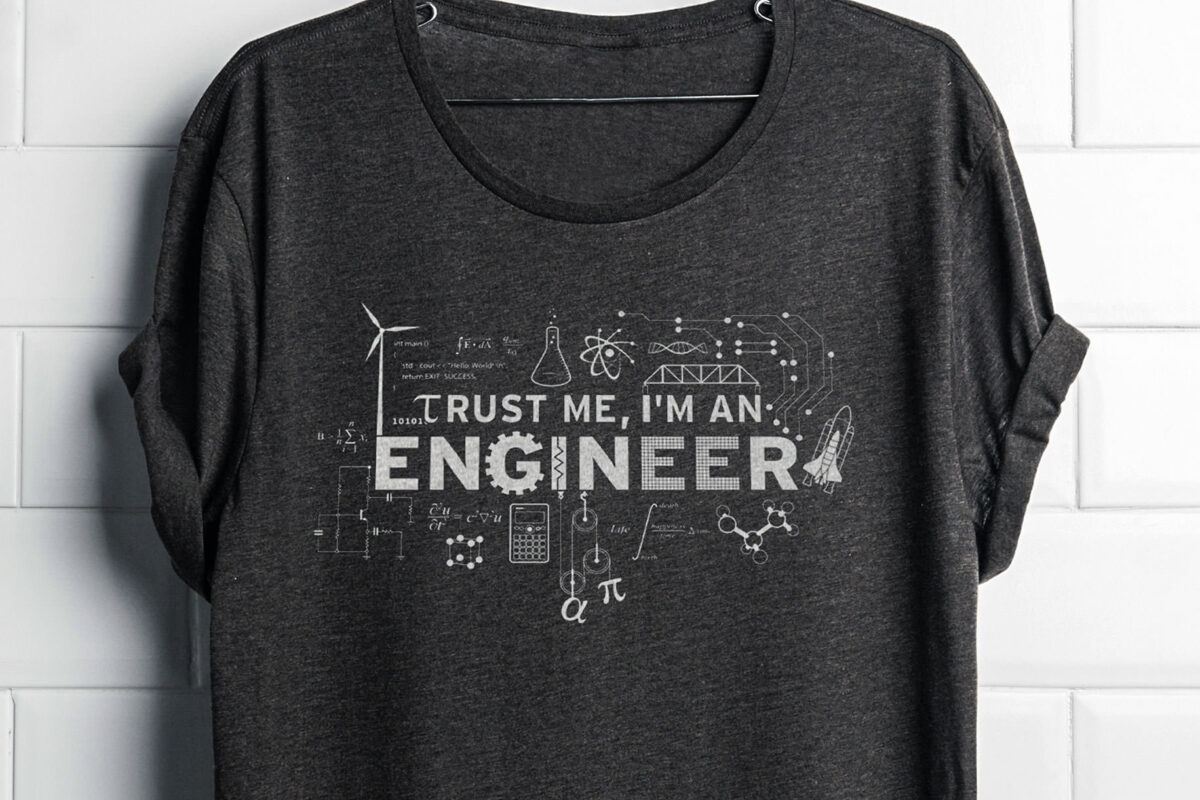 Trust Me I’m an Engineer